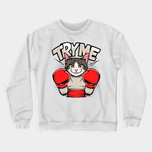 Try me Crewneck Sweatshirt